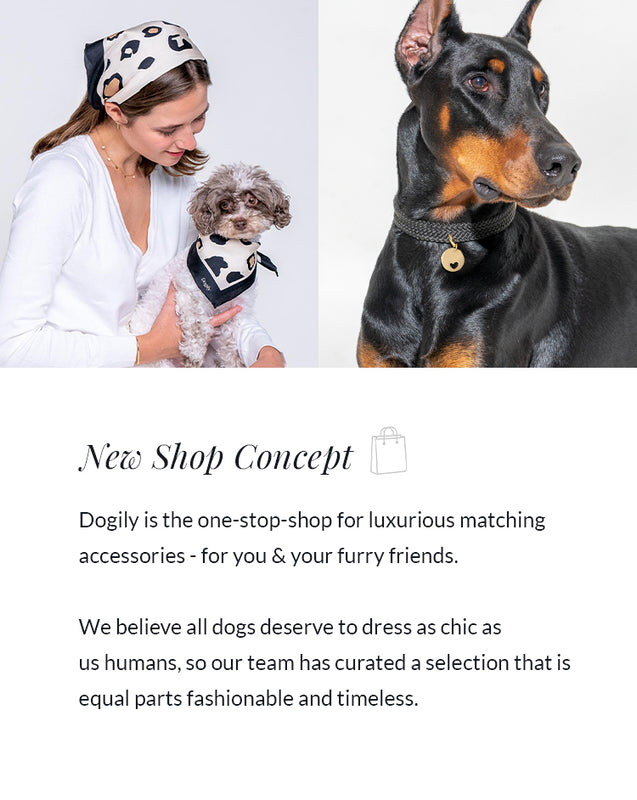 Dogily | Pet accessories | Dog Square Scarf | Scrunchie | New shop concept. Dogily is the one-stop-shop for luxurious matching accessories - for you and your furry friends.